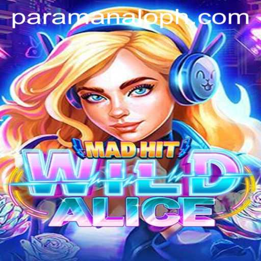 MadHitWildAlice: Immersive Gaming Experience with Paramanalo Strategy