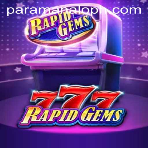 The Thrilling World of RapidGems777: Paramanalo Edition